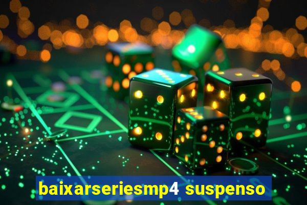 baixarseriesmp4 suspenso